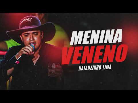 MENINA VENENO - Natanzinho Lima (Ao Vivo)