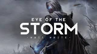 Eye of The Storm - Watt White (LYRICS)