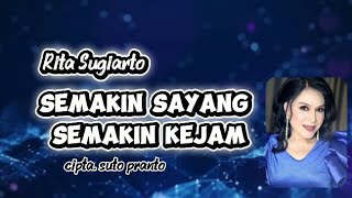 Download lagu Semakin sayang semakin kejam - Rita Sugiarto ( lirik lagu ) mp3 Download lagu Semakin sayang semakin kejam - Rita Sugiarto ( lirik lagu ) mp3