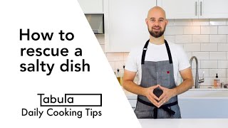 How to rescue a salty dish