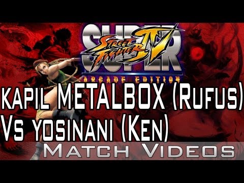 kapil METALBOX (Rufus) Vs yosinani (Ken) SSF4 AE 2012 Match Video 1080p HD Super Street Fighter 4