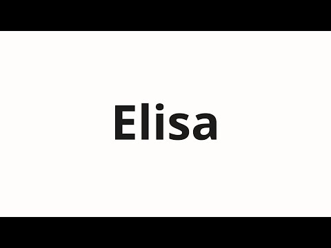 How to pronounce Elisa