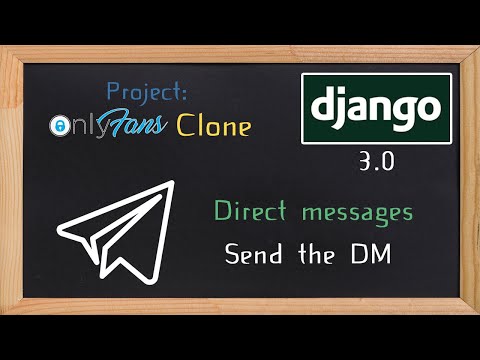 Django OnlyFans Clone - Direct messages send a message | 28 thumbnail