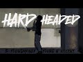 B-YoungMoney - Hard Headed [Official Music Video]