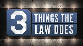 The Three Things the Law Does - 119 Ministries