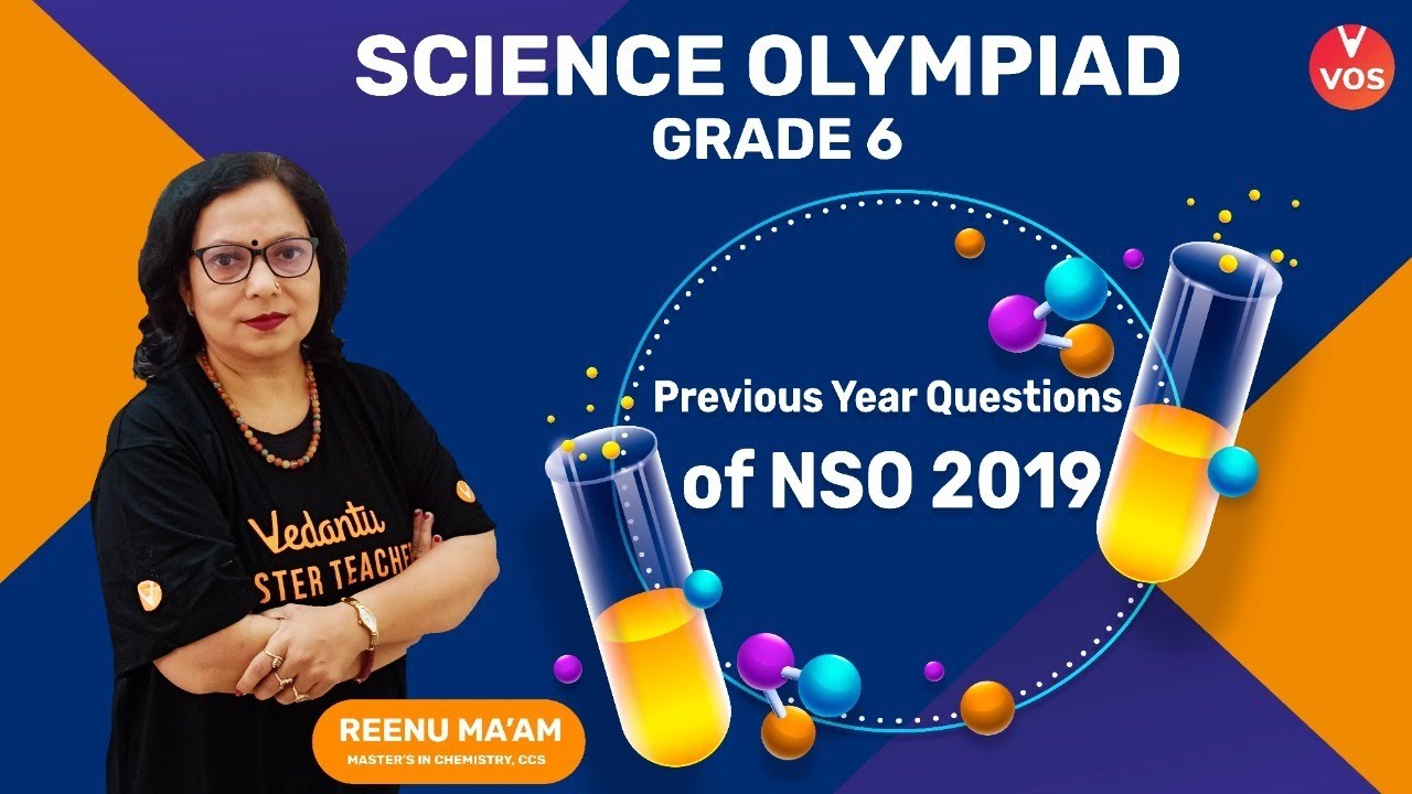 SCIENCE OLYMPIAD GRADE 6 | Previous Year Questions of NSO 2019 | Reenu Ma'am | VOS