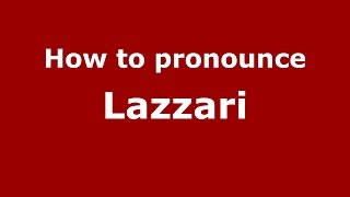 How to pronounce Lazzari