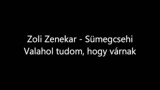 preview picture of video 'Zoli Zenekar Sümegcsehi - Valahol tudom, hogy várnak'
