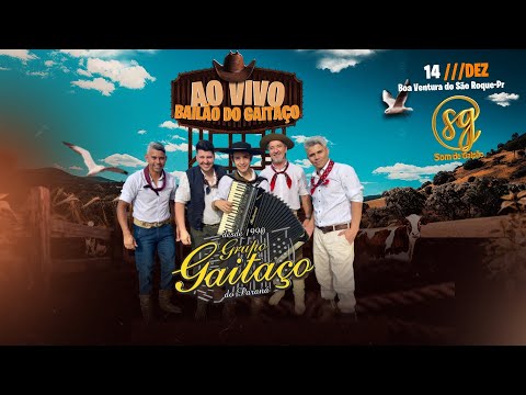 GRUPO GAITAÇO DO PARANÁ   AO VIVO EM BOA VENTURA DE SÃO ROQUE-PR