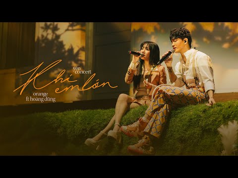 Orange x Hoàng Dũng | Khi Em Lớn | Live at Yên Concert