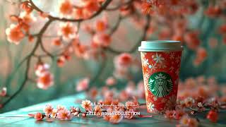 Happy Mood Morning With Starbucks Coffee Jazz - Relaxing Bossa Nova Music Playlist - Starbucks Music