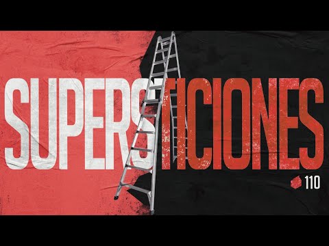 ¿De dónde vienen las supersticiones? | 110