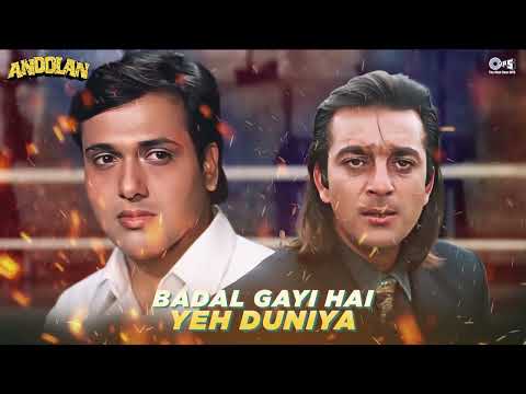 Badal Gayi Hai Yeh Duniya - Full Audio| Andolan | Sanjay Dutt, Govinda | Roop Kumar, Udit Narayan,