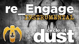 Circle of Dust - re_Engage (Instrumental)