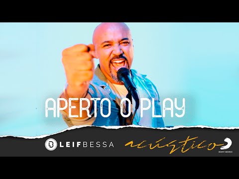 Leif Bessa Acústico - Aperto o play (clipe oficial)