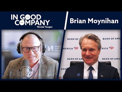 Brian Moynihan - CEO of Bank of America | Podcast | In Good Company