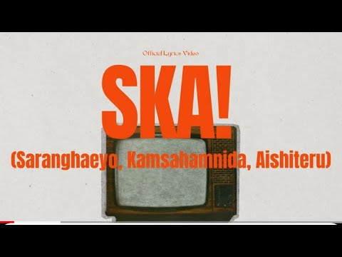 SKA ( Saranghaeyo Kamsahamnida Aishiteru) - SOJ WORSHIP (OFFICIAL VIDEO LYRIC)