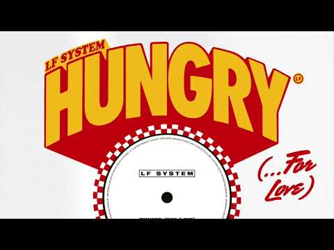 LF SYSTEM - Hungry (For Love) (Paul Woolford Extended Remix)
