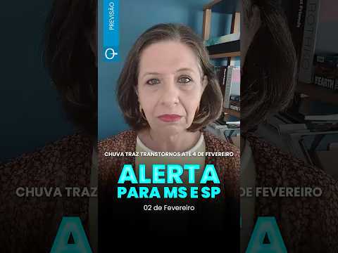 Alerta para MS e SP,Chuva traz transtornos até 4 de fevereiro