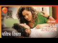 Ankita ने सबको बताई अपने दिल की बात Pavitra Rishta Full 