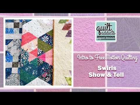 Swirls Show & Tell - Intro to Free Motion Quilting
