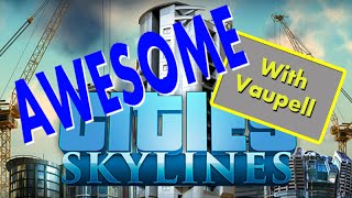 preview picture of video 'YES YES YES!!! Cities: Skylines - Awesome...'