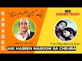 Aik Haseen Masoom Sa Chehra Karaoke With Scrolling Lyrics Free Karaoke Tracks For Music Lovers