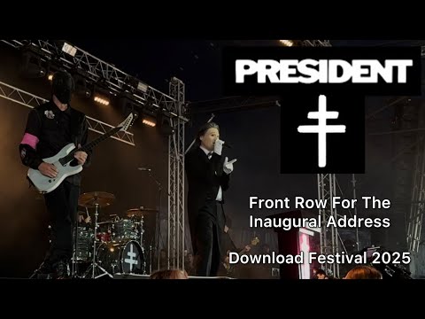 President - Front row for the full Inaugural Address - Download Festival 2025