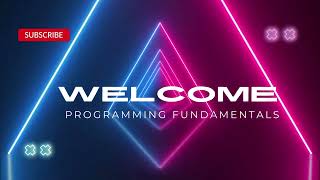 Programming Fundamentals: Introduction to the Building Blocks of Coding