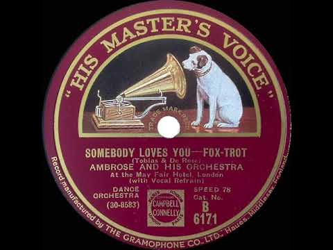 1932 Ambrose - Somebody Loves You (Sam Browne, vocal)