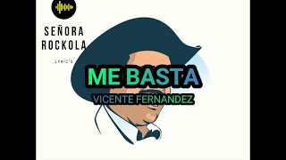 Me Basta - Vicente Fernández (Letra/Lyric)