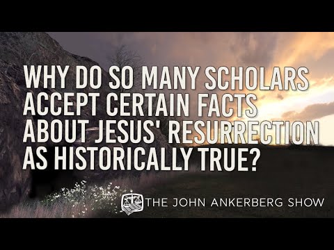 Why do so many scholars accept certain facts about Jesus’ resurrection as historically true?