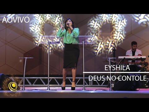 Eyshila - Deus no Controle - Eslavec 2015