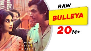 Bulleya | Rabbi Shergill | Shahid Mallya | RAW | John Abraham | Mouni Roy | Jackie Shroff