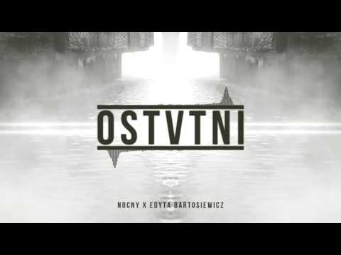 N∅CNY x Edyta Bartosiewicz - OSTVTNI