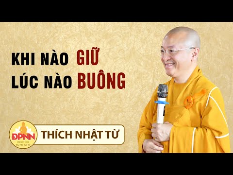 Khi nào giữ, lúc nào buông
