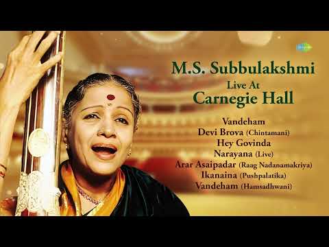 M.S. Subbulakshmi - Live At Carnegie Hall | Vandeham | Hey Govinda | Carnatic Classical Songs — वीडियो थंबनेल