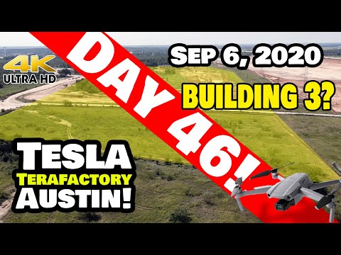 Tesla Gigafactory Austin 4K  Day 46 - 9/6/20 - Tesla Terafactory Texas - Three Production Buildings?