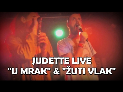 Judette - "U mrak" feat. John (M.O.R.T.) & "Žuti vlak" | LIVE