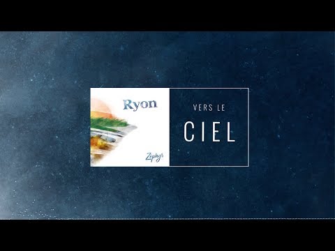 Ryon - Vers Le Ciel [Officiel Vidéo Lyrics]
