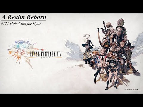 Final Fantasy XIV #171 Hair Club for Hyur