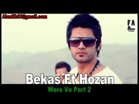 Bekas Ft Hozan Were Ve Part 2