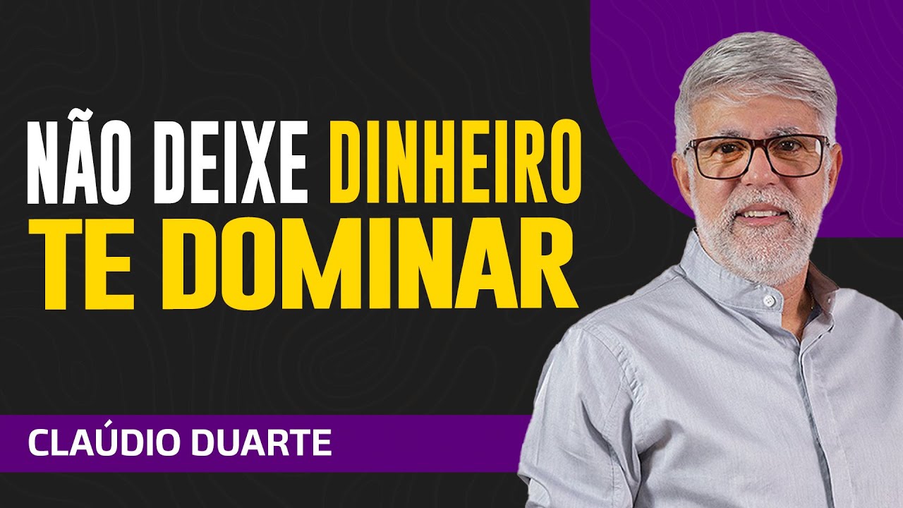 Cláudio Duarte - NÃO DEIXEI O DINHEIRO TE DOMINAR