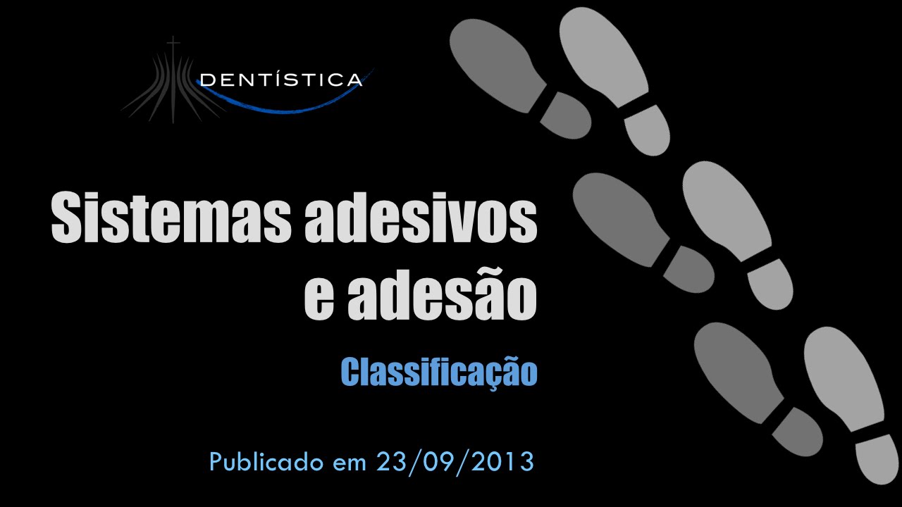 Sistemas Adesivos e Adesão - Classificação