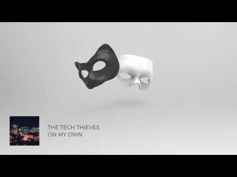 The Tech Thieves - On My Own