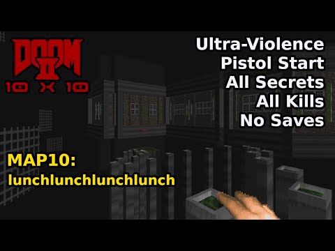 The 10x10 Project - MAP10: lunchlunchlunchlunch (Ultra-Violence 100%)