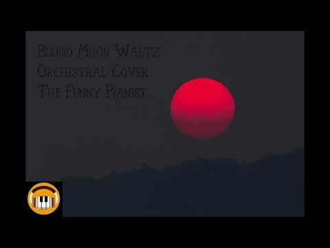 Blood Moon Waltz Orchestral Cover