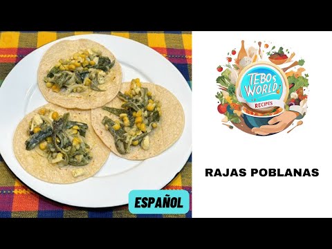 Comida mexicana favorita: Rajas Poblanas con poblanos, cebolla, crema y queso