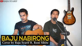 Download lagu LAGU BATAK - BAJU NABIRONG (Cover by Raja Syarif ft. Roni Sihite) mp3 Download lagu LAGU BATAK - BAJU NABIRONG (Cover by Raja Syarif ft. Roni Sihite) mp3