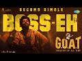 Boss Eh Lyrical HDR G O A T Sudheer Anand Divya Bharathi Leon James